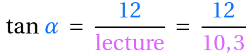 tan alpha = 12/lecture = 12/10,3